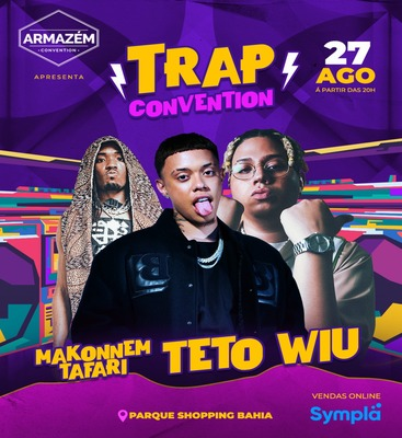 Trap Convention com Teto, Wiu e Makonnen Tafari